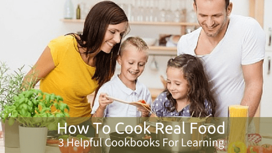 How To Cook Real Food