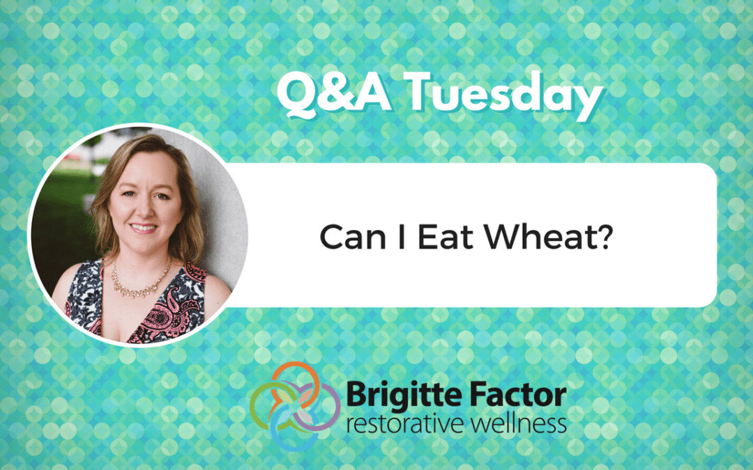 Can I Eat Wheat?